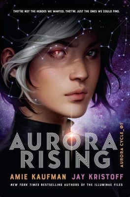  Aurora Rising - Ein episches Weltraum-Abenteuer mit einer Prise Romantik!