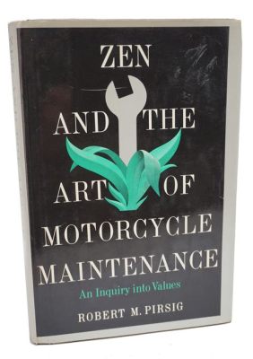  Zen and the Art of Motorcycle Maintenance: Eine philosophische Reise durch die amerikanische Landschaft